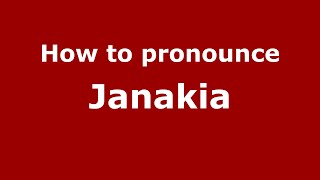 How to pronounce Janakia