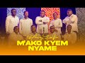M AKO KYEM NYAME HARVEY ESSILFIE FREEDOM CHOIR GHANA