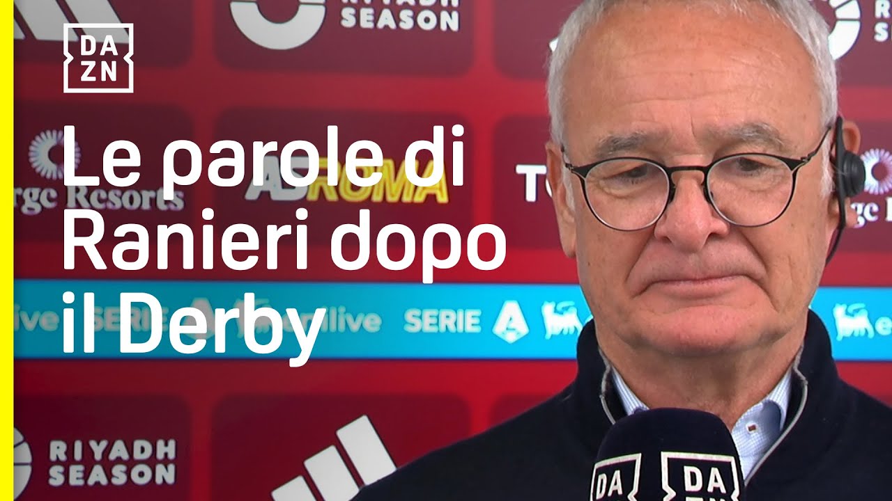 RANIERI: "PELLEGRINI è venuto a parlarmi e ho capito che voleva essere capitano nel Derby" | DAZN