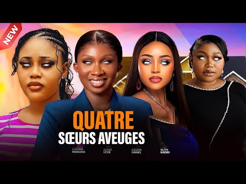 QUATRE SŒURS AVEUGES  - 2025 Dernier film nigérian