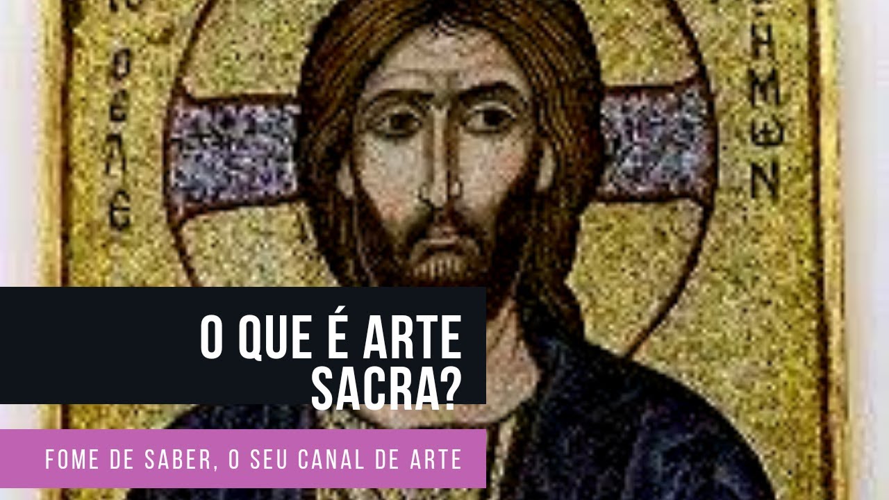 Arte Sacra - O que é? Quais os tipos?