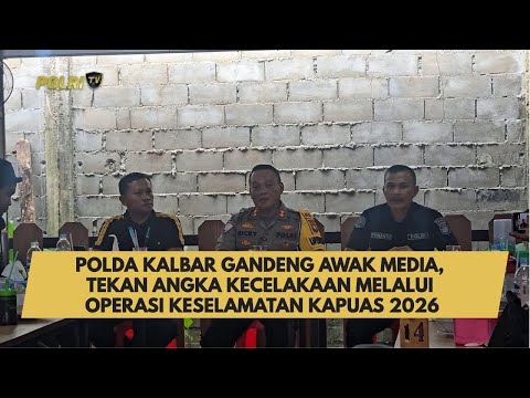 POLDA KALBAR GANDENG AWAK MEDIA, TEKAN ANGKA KECELAKAAN MELALUI OPERASI KESELAMATAN KAPUAS 2026