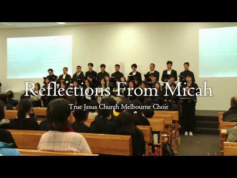 Reflections From Micah - TJC Melbourne Choir