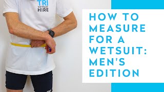 How To: Measure For A Wetsuit - Men