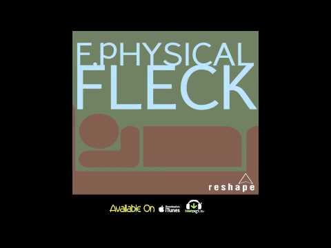 F Physical "Fleck"