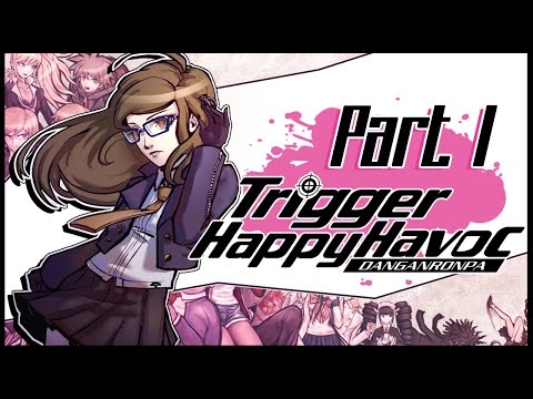 Danganronpa: Trigger Happy Havoc First Playthrough ~ Part 1