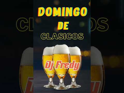 DOMINGO DE CLASICOS  JA'UMINA 🍻