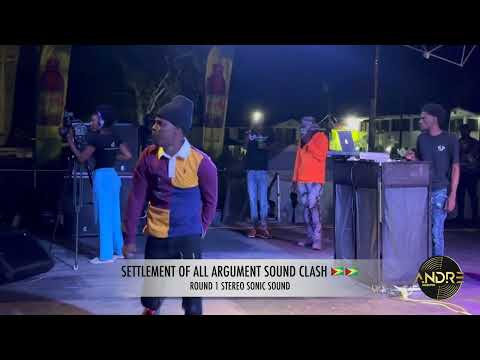 STEREO SONIC SOUND  ROUND 1 (SETTLEMENT OF ALL ARGUMENT SOUND CLASH 2023 🇬🇾🇬🇾
