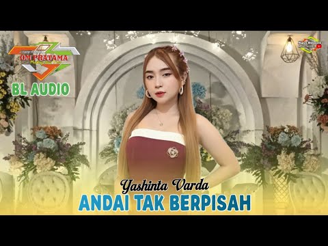 Andai Tak Berpisah - Yashinta Varda - OM PRATAMA Pagot Blabak Kota Pesantren