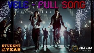 Vele - Student Of The Year - The Official Full Song - Sidharth