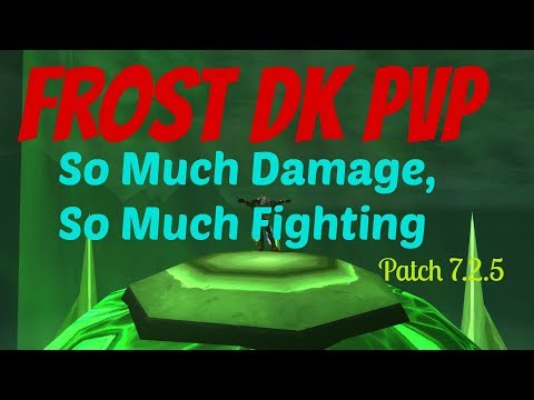 ❄7.2.5 Frost Death Knight PvP | So Much Fighting, So Much Damage | Battleground WoW