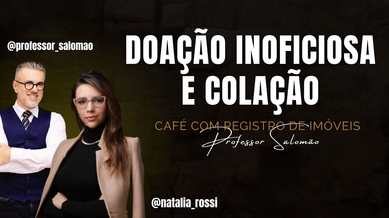 👪 Tudo Sobre Doação Inoficiosa e Colação - Com Natália Rossi