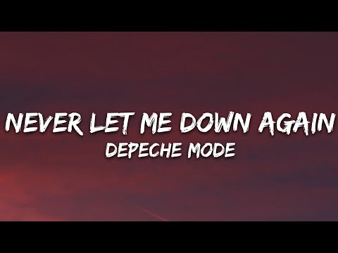 Depeche Mode - Never Let Me Down Again (Lyrics)