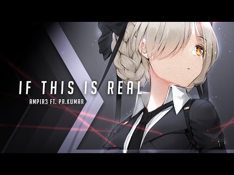 ampir3 - If This Is Real (ft. pr.kumar)