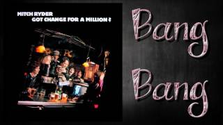 Mitch Ryder - Bang Bang
