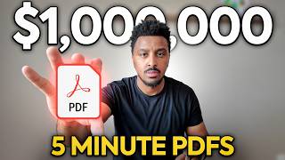 Give Me 5 Minutes, I'll Show You How To Create PDFs That Have Made Me $1,000,000