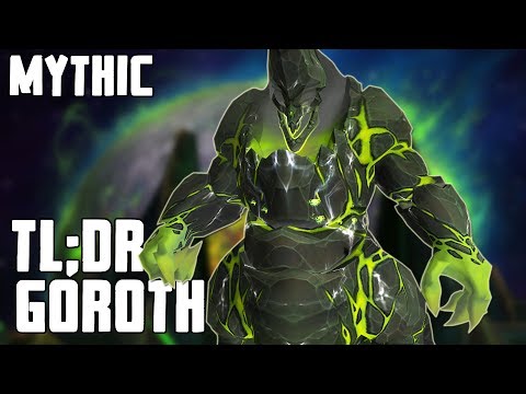 TL;DR - Goroth (Mythic) - Walkthrough/Commentary