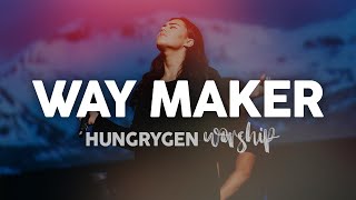 WAY MAKER - Unplugged | HungryGen Worship