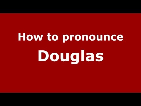 How to pronounce Douglas