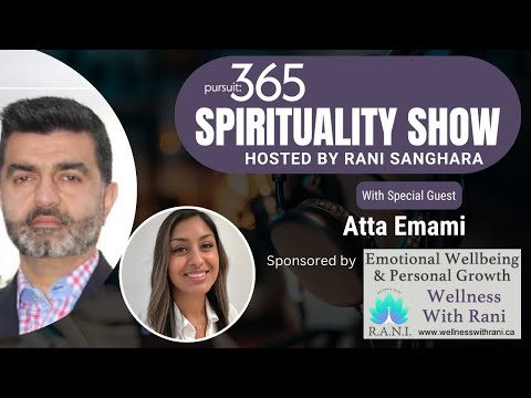 Spirituality Host Rani Sanghera chats with Atta Emami.