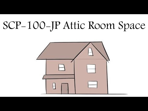 Oversimplified SCP Chapter 48 - "SCP-100-JP Attic Room Space"
