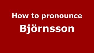 How to pronounce Björnsson