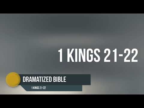 Dramatized Bible - 1 Kings 21-22