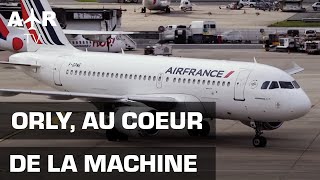 Orly airport: at the heart of the machine - Full documentary - GPN