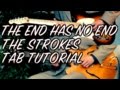 The End Has No End - The Strokes ( Guitar Tab Tutorial & Cover )