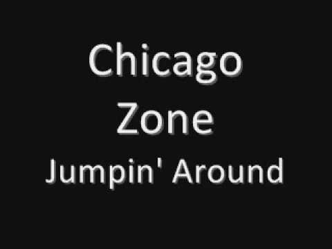 Chicago Zone   Jumpin' Around