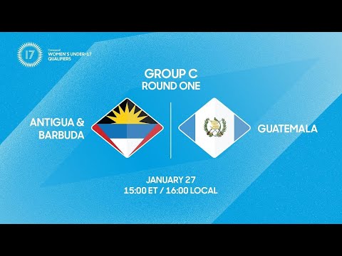 Antigua and Barbuda vs Guatemala | 2026 Concacaf Women’s Under-17 Qualifiers