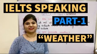 Ielts Speaking || Topic- Weather || General Questions || PART -1|| #ielts #ieltsspeaking #weather
