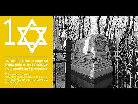 Cmentarz żydowski przy ul. Okopowej w Warszawie. Historia, Konserwacja, Archeologia… - konferencja