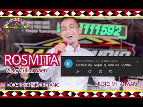 ISNAINI SIKETANG - ROSMITA COVER BY VICKY ZULKARNAEN