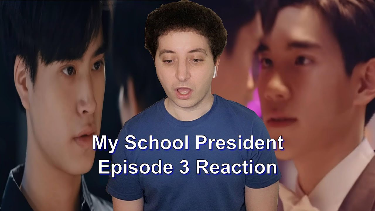 My School President แฟนผมเป็นประธานนักเรียน || Episode 3 Reaction