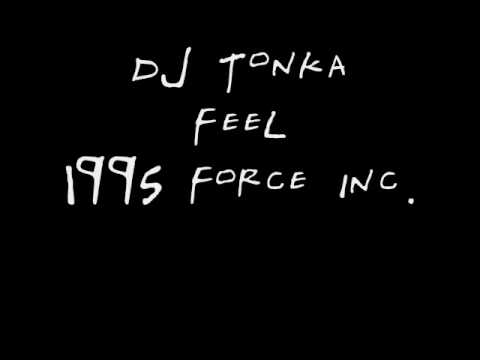 DJ Tonka - Feel -1995 Force Inc.
