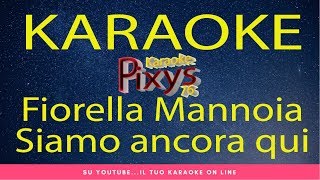 Fiorella Mannoia - Siamo ancora qui Karaoke Instrumental