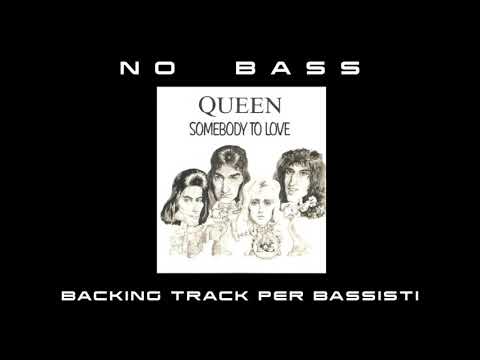 Somebody To Love Queen NO BASS backing track per bassisti Suona tu il Basso (Bassless)