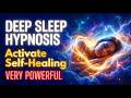 SLEEP INSTANTLY Activate Self Healing Deep Sleep Hypnosis EXTREMELY POWERFUL