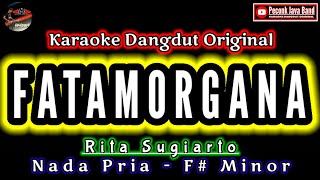 Download lagu FATAMORGANA KARAOKE NADA PRIA RITA SUGIARTO_KARAOKE DANGDUT mp3