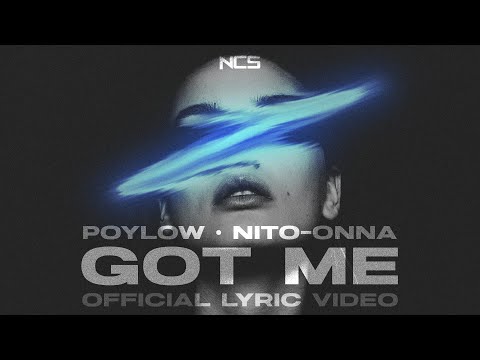 Poylow - Got Me (feat. Nito-Onna) [OFFICIAL LYRIC VIDEO]