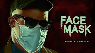 FACE MASK - Short Horror Film