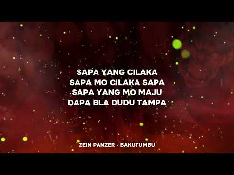 ZEIN PANZER - BAKUTUMBU (Lirik Video)