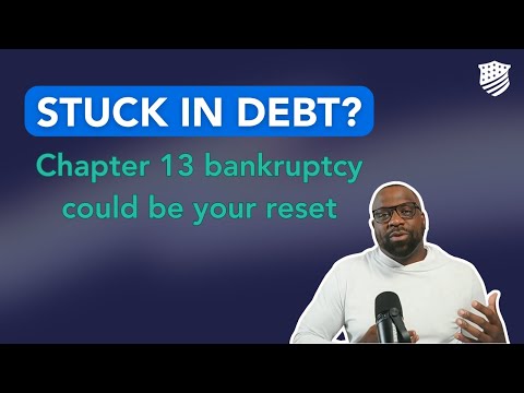 Chapter 13 Bankruptcy Explained