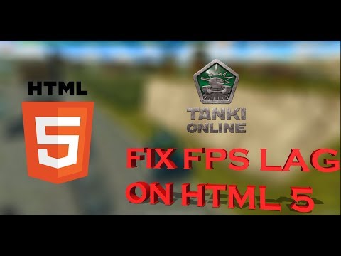 How to fix fps in HTML 5 version - Tanki Online