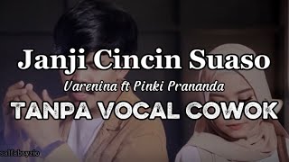 Download lagu Janji Cincin Suaso - Varenina ft Pinki Prananda KARAOKE TANPA VOCAL COWOK #karaoke #pinkiprananda mp3 Download lagu Janji Cincin Suaso - Varenina ft Pinki Prananda KARAOKE TANPA VOCAL COWOK #karaoke #pinkiprananda mp3