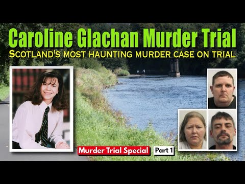 WHO KILLED CAROLINE GLACHAN? Courtroom INSIDER - Scotland's Most CHILLING Trial (PART 1)