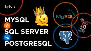 SIMPLY EXPLAINED: MYSQL vs POSTGRESQL vs SQL SERVER