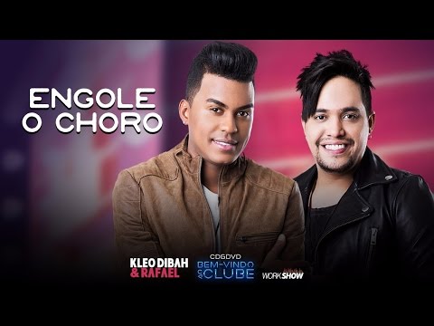 Engole O Choro - Kleo Dibah & Rafael