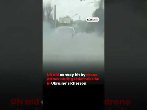 UN Aid Convoy Hit by Drone Attack During Humanitarian Mission in Ukraine’s Kherson